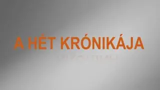 A Hét Krónikája – 2026. január 10.