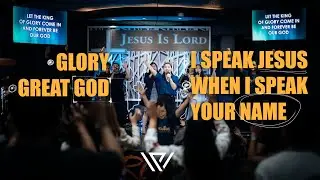 Glory // Great God // I Speak Jesus // When I Speak Your Name