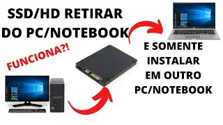 Retirar SSD/HD do PC/Notebook e somente instalar em outro PC/Notebook - FUNCIONA !?