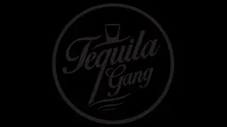 Tequila Gang presents #GANG House Party