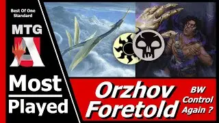 Meta Tuesdays:  Orzhov Foretold or BW Control ? | MTG Standard | MTG Arena | BO1