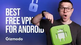 Best Free VPN for Android: What Actually Works in 2026? || Gizmodo
