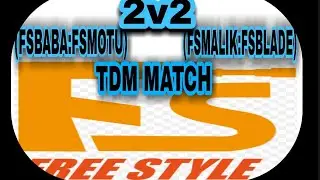 Fs baba:Fs Motu VS Fs Malik:Fs Blade | 2v2 | Friendly TDM