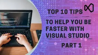 Unlock Coding Speed: Top 10 Tips for Visual Studio part 1
