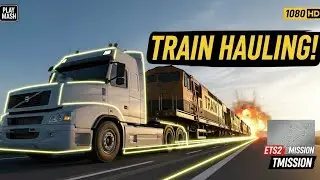 Ultimate Truck Power Test! Train Hauling Mission || Euro Truck Simulator 2 || 1080 FULL HD GAMEPLAY