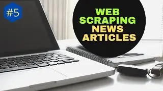 Web Scraping NEWS Articles - Parsing HTML using BeautifulSoup | Data Science for Bias Detection #5