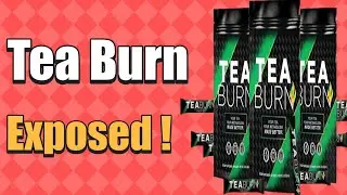 Tea Burn Weight Loss Supplement Review | Tea Burn Exposed !!