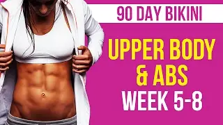 90 Day Bikini Upper Body & Abs Week 5-8