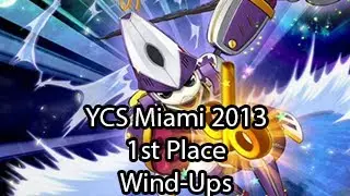 Wind-Ups 1st Place - YCS Miami 2013 - Yugioh Deck Profile