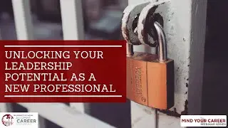 Unlocking Your Leadership Potential