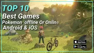 Top 10 Best Games  Pokemon Android & iOS offline or Online