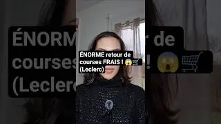 &Eacute;NORME Retour de Courses FRAIS chez Leclerc ! 😱🛒 (Partie 2)