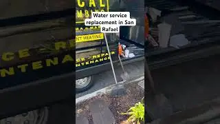Water service replacement by Local Plumbing in San Rafael.