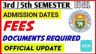 SOL 3rd & 5th Semester Admission Dates 2022 | Sol Third/ Fifth Semester Admission Fees 2022-23