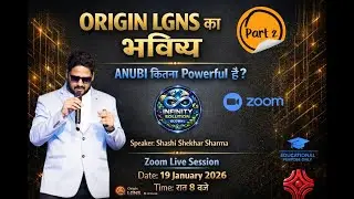 Origin LGNS ka Bhavishya | Anubi Kitna Powerful Hai? | Complete Explanation LIVE PART -2
