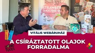 10 &eacute;vvel a vil&aacute;g előtt &ndash; a ferment&aacute;lt olajok forradalma &ndash; Bemutatkozik a Living Foods