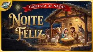 NOITE FELIZ | Música de Natal Infantil | Cantata de Natal | Natal 2025