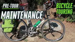 Bicycle Touring - Bike Maintenance and Inspections, in preparation for an upcoming tour.