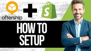 Как настроить Aftership в магазине Shopify | Полное руководство 2025