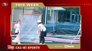 This Week on 49ers Cal-Hi Sports Show #38