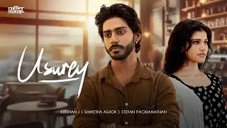 Usurey (Official Music Video)- @KrishanJ  | Shwetha Ashok | @stefanpackianathan