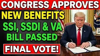 Important Update on SSI, SSDI and Veterans Benefits After Congressional Vote