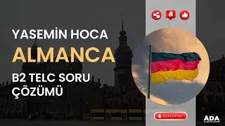 ALMANCA B2 TELC SORU ÇÖZÜMÜ I YASEMİN HOCA