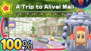 Kirby And The Forgotten Land A Trip To Alivel Mall | 100% Guide