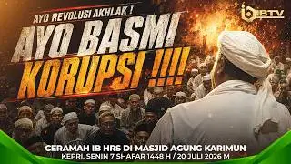 LECTURE BY IB HRS AT THE GRAND MOSQUE OF KARIMUN - RIAU ISLANDS | MONDAY, JULY 20, 2026