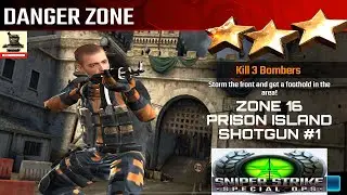 Zone 16 Prison Island Danger zone Shotgun mission #1 sniper strike : special ops ( iOS & Android )