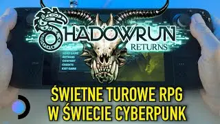 Shadowrun Returns Świetne turowe RPG! #steamdeck
