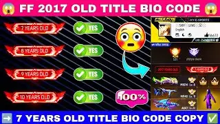free fire 7 years old title | free fire 7 years old title bio code | FF 7 years old title | FF Bio