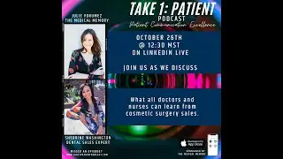 Doctors can learn patient communication from cosmetic sales. Take 1: Patient w/ host Julie Soukup