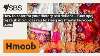 How to cater for your dietary restrictions - Yuav npaj tej zaub mov li cas rau tej neeg noj...