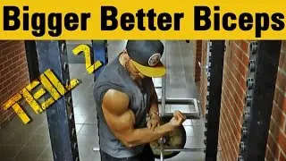 Bizepsübungen Teil 2: Simons even Bigger Better Biceps Workout