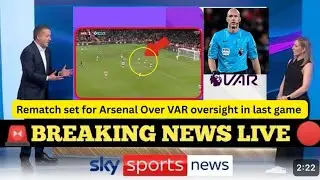 Arsenal Granted Rematch After VAR Controversy: A Second Chance on the Pitch