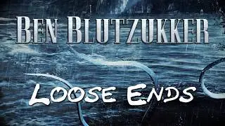 Ben Blutzukker - Loose Ends (Official Audio)