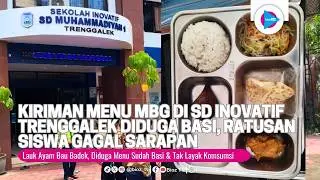 Kiriman Menu MBG di SD Inovatif Trenggalek Diduga Basi, Ratusan Siswa Gagal Sarapan - bioztv.id