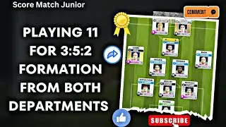 Score Match : Best Playing 11 for 3:5:2 Formation ✅ Volleyball Tutorial 🛑 @SCORE MATCH ! JUNIOR
