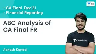 ABC Analysis of CA Final FR | Target Dec'21 | CA Final | Aakash Kandoi