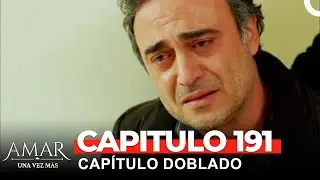 Amar Una Vez Más Capitulo 191 (Doblado en Español)