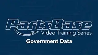 PartsBase Video Training Series: Government Tool