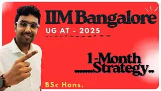 СТРАТЕГИЯ ЗА 1 МЕСЯЦ!!! Поступайте в IIM Bangalore (бакалавр наук с отличием)