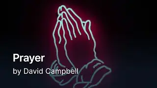Intro to Prayer by David Campbell