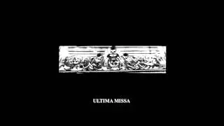 ULTIMA MISSA - Tenebra (part II)