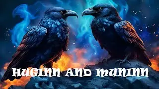 Odins Mystical Ravens: Huginn and Muninn