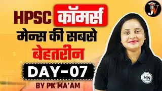 HPSC Commerce Demo Class 2025 | Complete Strategy + PYQs Explained | Day-7| HN ADHYAYAN | PK Ma'am