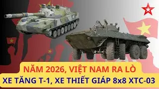 Vỗ tay TO, Việt Nam bắt tay chế tạo xe tăng T-1, xe thiết giáp 8x8 XTC-03