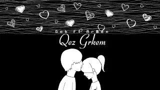 Gok ft Armen - QEZ GRKEM 