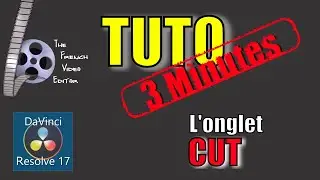 Tuto en Fran&ccedil;ais - Davinci resolve 17 - D&eacute;couverte de l'onglet CUT